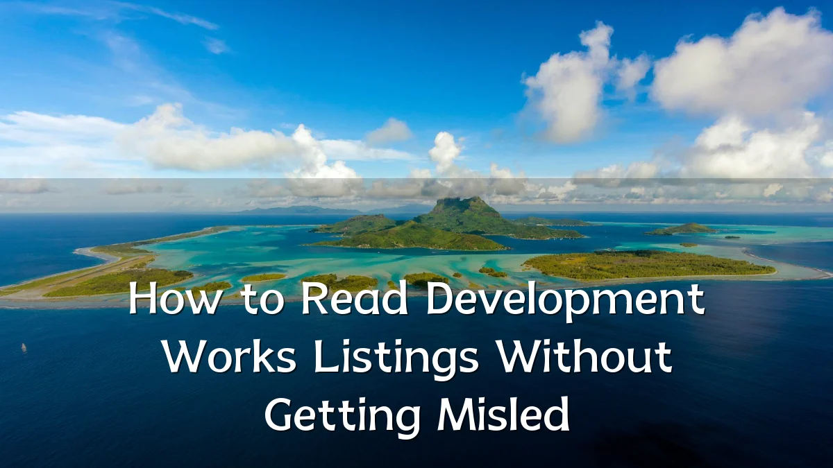 How to Read Development Works Listings Without Getting Misled